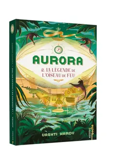Aurora, tome 2 : La légende de l'oiseau de feu