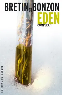 Complex, tome 1 : Eden