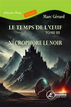 Le temps de l'œuf, tome 3 : Nécrophore le Noir