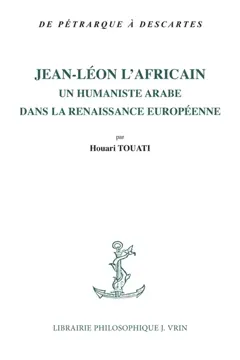 Jean-Léon l'Africain : un humaniste arabe dans la Renaissance européenne