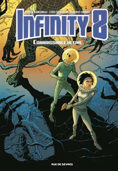 Infinity 8, tome 6 : Connaissance ultime