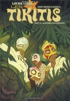 Les Tikitis, tome 1 : La guerre des cerveaux