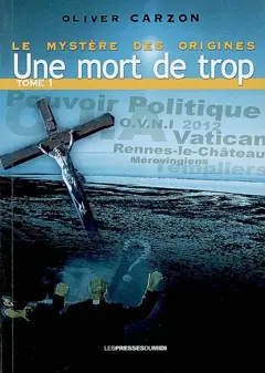 Le mystère des origines, tome 1 : Une mort de trop. Vol. 1