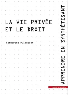 Apprendre en synthétisant, tome 9 : La vie privée et le droit