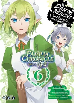 Danmachi Familia chronicle : épisode Ryû, tome 6