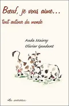 Bœufs, je vous aime… tout autour du monde