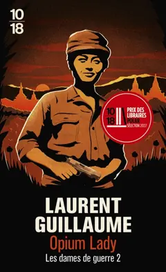 Les dames de guerre, tome 2 : Opium lady