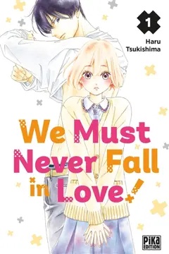 We must never fall in love!, tome 1