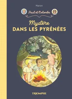 Paul et Colombe, tome 12 : Mystère dans les Pyrénées