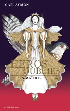Les héros oubliés, tome 2 : Les maîtres