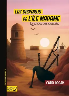 Les disparus de l'île Madame : la croix des oubliés, couverture