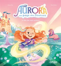 Aurora au pays des licornes. La fête des sept couleurs, couverture