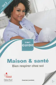 Maison & santé, tome 2 : Bien respirer chez soi