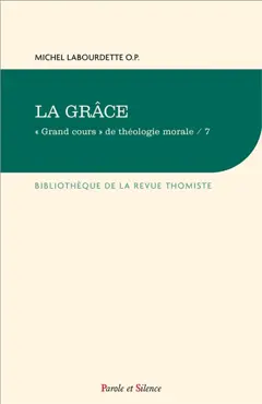 Grand cours de théologie morale, tome 7 : La grâce