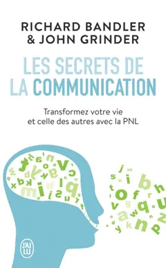 Les secrets de la communication : les techniques de la PNL