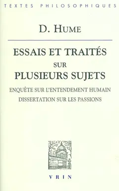 Essais et traités sur plusieurs sujets, tome 3 : Enquête sur l'entendement humain. Dissertation sur les passions