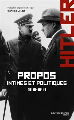 Propos intimes et politiques, tome 2 : mars 1942-novembre 1944