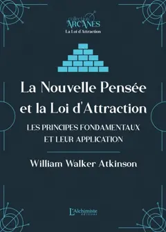 La nouvelle pensée ou La loi de l'attraction : les principes fondamentaux et leur application, couverture