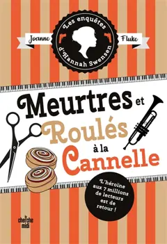 Les enquêtes d'Hannah Swensen, tome 14 : Meurtres et roulés à la cannelle