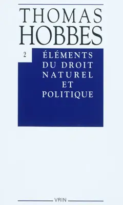 Œuvres, tome 2 : Eléments du droit naturel et politique