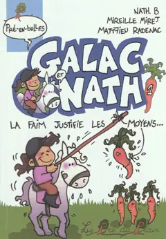 Galac et Nath, tome 1 : La faim justifie les moyens…