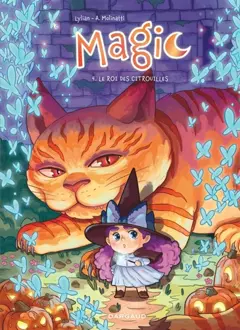 Magic, tome 4 : Le roi des citrouilles