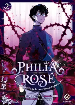 Philia Rosé : la prophétie de la couronne d'épines, tome 2