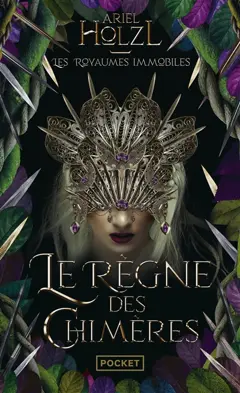 Les royaumes immobiles, tome 2 : Le règne des chimères, couverture