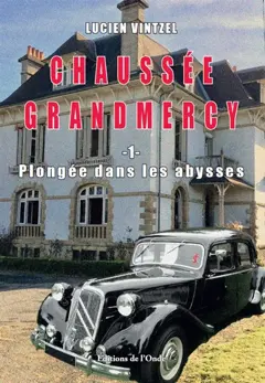 Chaussée-Grandmercy, tome 1 : Plongée dans les abysses : tomes I et II, couverture