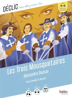 Les trois mousquetaires : texte abrégé et dossier