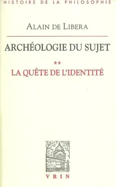 Archéologie du sujet, tome 2 : La quête de l'identité