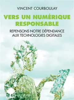 Vers un numérique responsable : repensons notre dépendance aux technologies digitales