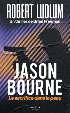 Jason Bourne. Le sacrifice dans la peau, couverture