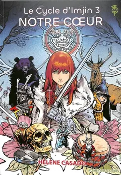 Le cycle d'Imjin, tome 3 : Notre coeur