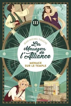 Les messagers de l'Alliance, tome 3 : Menace sur le temple