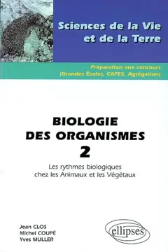 Biologie des organismes, tome 2 : Les rythmes biologiques chez les animaux et les végétaux
