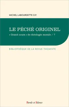 Grand cours de théologie morale, tome 5 : Le péché originel : suivi d'une seconde version : trois articles de la Revue thomiste, 1983-1985