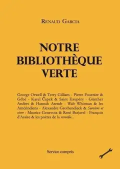 Notre bibliothèque verte, tome 2 : George Orwell & Terry Gilliam, Pierre Fournier & Gébé, Karel Capek & Saint-Exupéry…