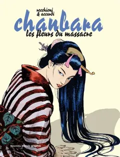 Chanbara, tome 2 : Les fleurs du massacre