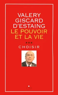 Le pouvoir et la vie, tome 3 : Choisir