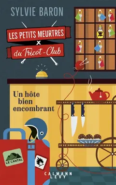 Les petits meurtres du Tricot-Club. Un hôte bien encombrant