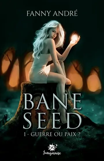 Guerre ou Paix ? : Bane Seed, T1