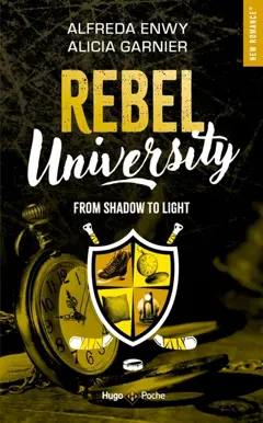 Rebel university, tome 4 : From shadow to light
