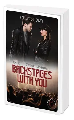 Backstages with you, tome 1 : Cœurs dissonants