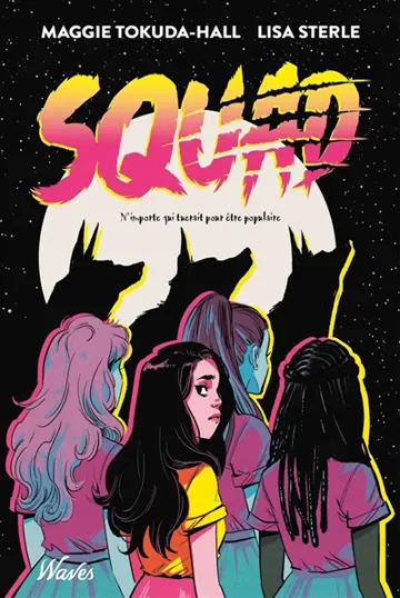 Squad : n'importe qui tuerait pour être populaire