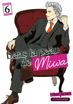 Dans la peau de Miwa, tome 6