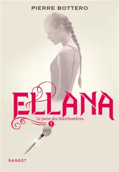 Le pacte des Marchombres, tome 1 : Ellana, couverture