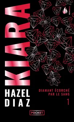 Kiara, diamant écorché par le sang, tome 1