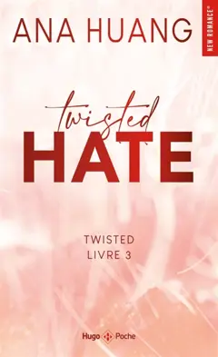 Twisted, tome 3 : Twisted hate