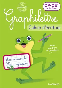 Graphilettre CP, CE1 de 6 à 8 ans : les minuscules, les majuscules, pour droitiers et gauchers : cahier d'écriture